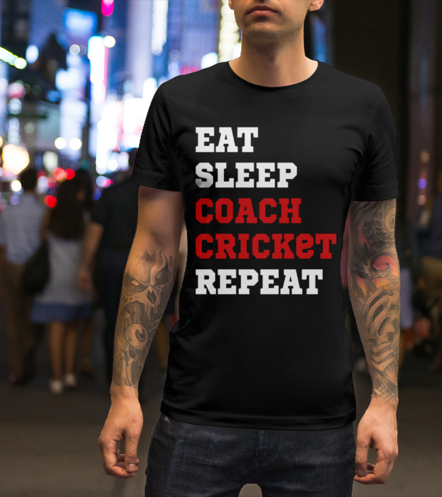 Eat Sleep Coach Cricket Repeat T-Shirt