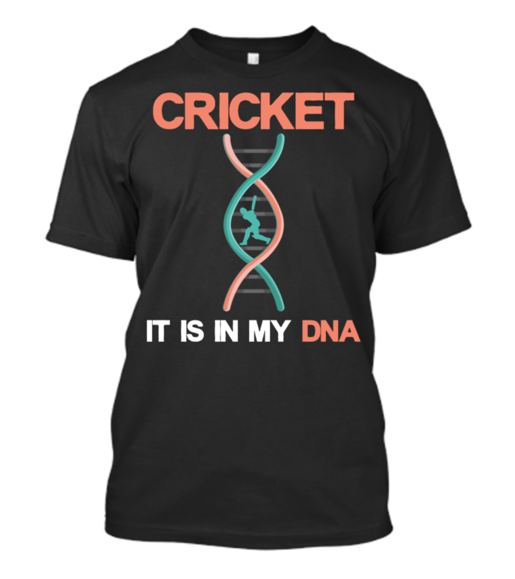CRICKET IT IS IN MY DNA T-Shirt