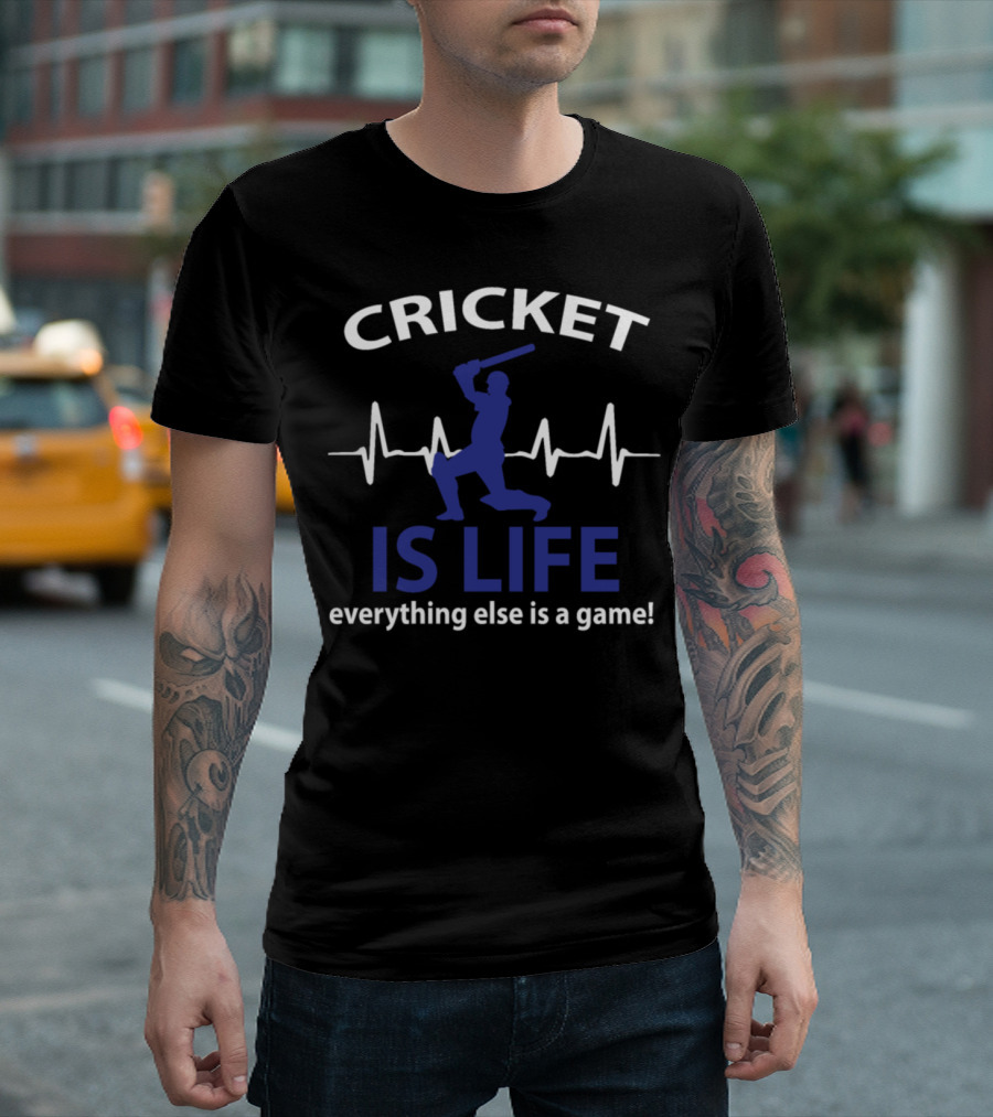 CRICKET IS LIFE Everything Else Is A Game Batsman T-Shirt