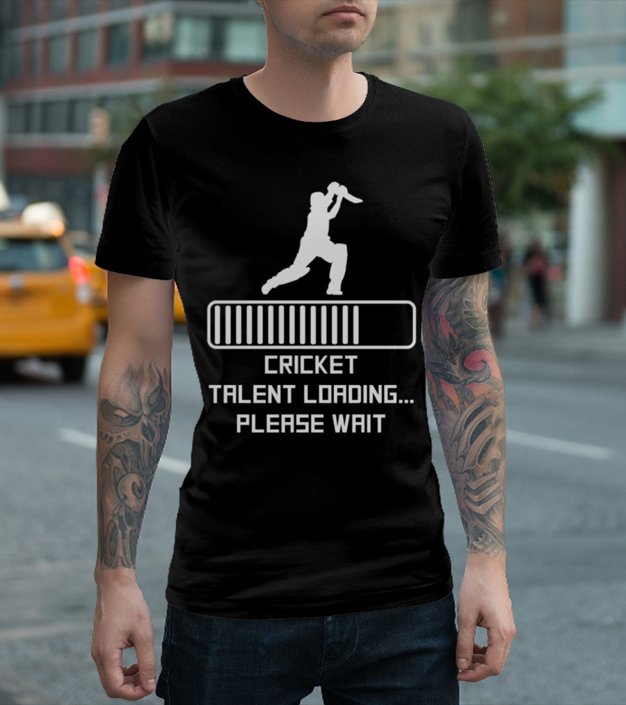 Cricket Talent Loading Please Wait Silhouette Batter T-Shirt