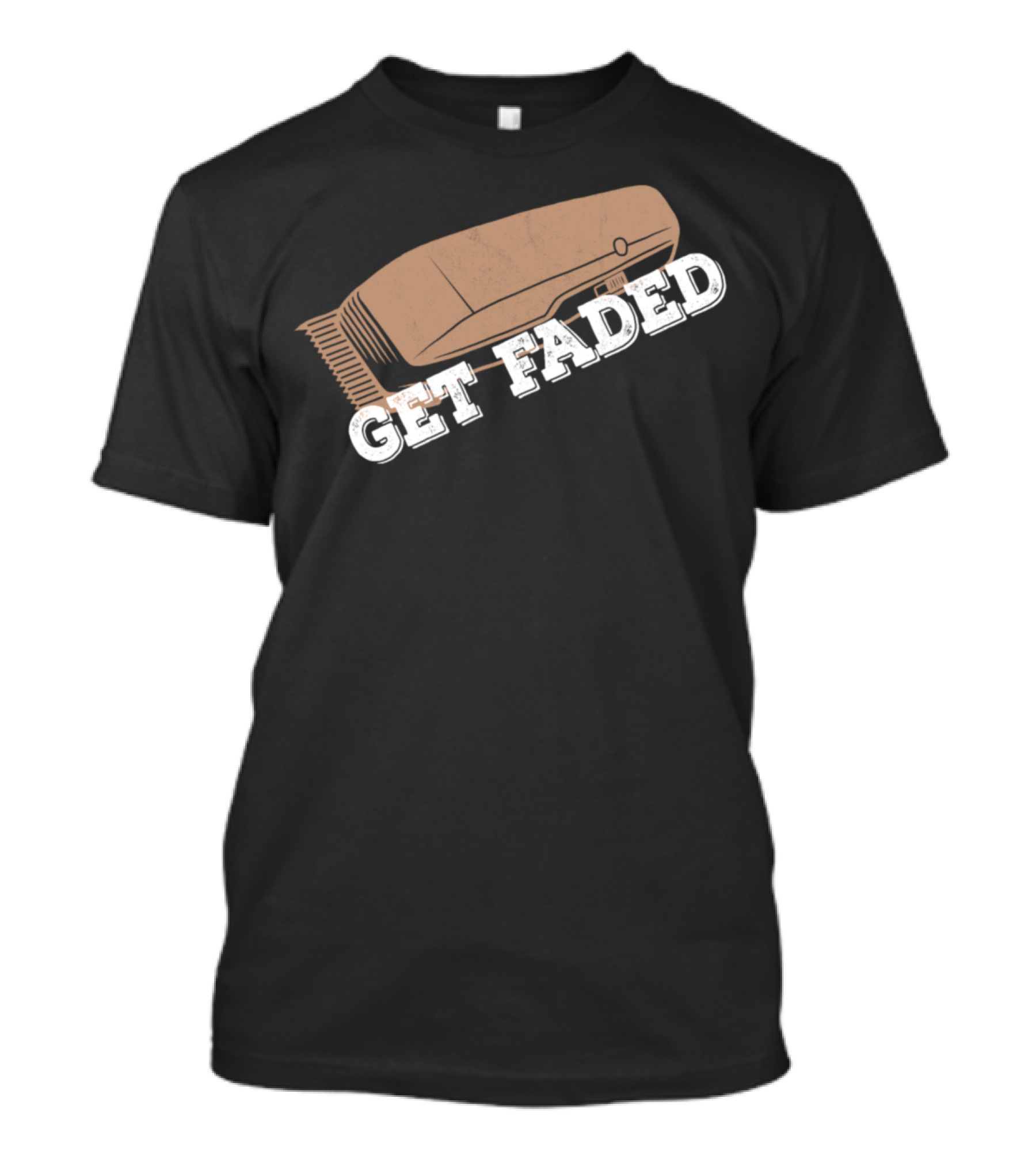 Get Faded Barber Hair Stylist Hairdresser Funny Shop T-Shirt