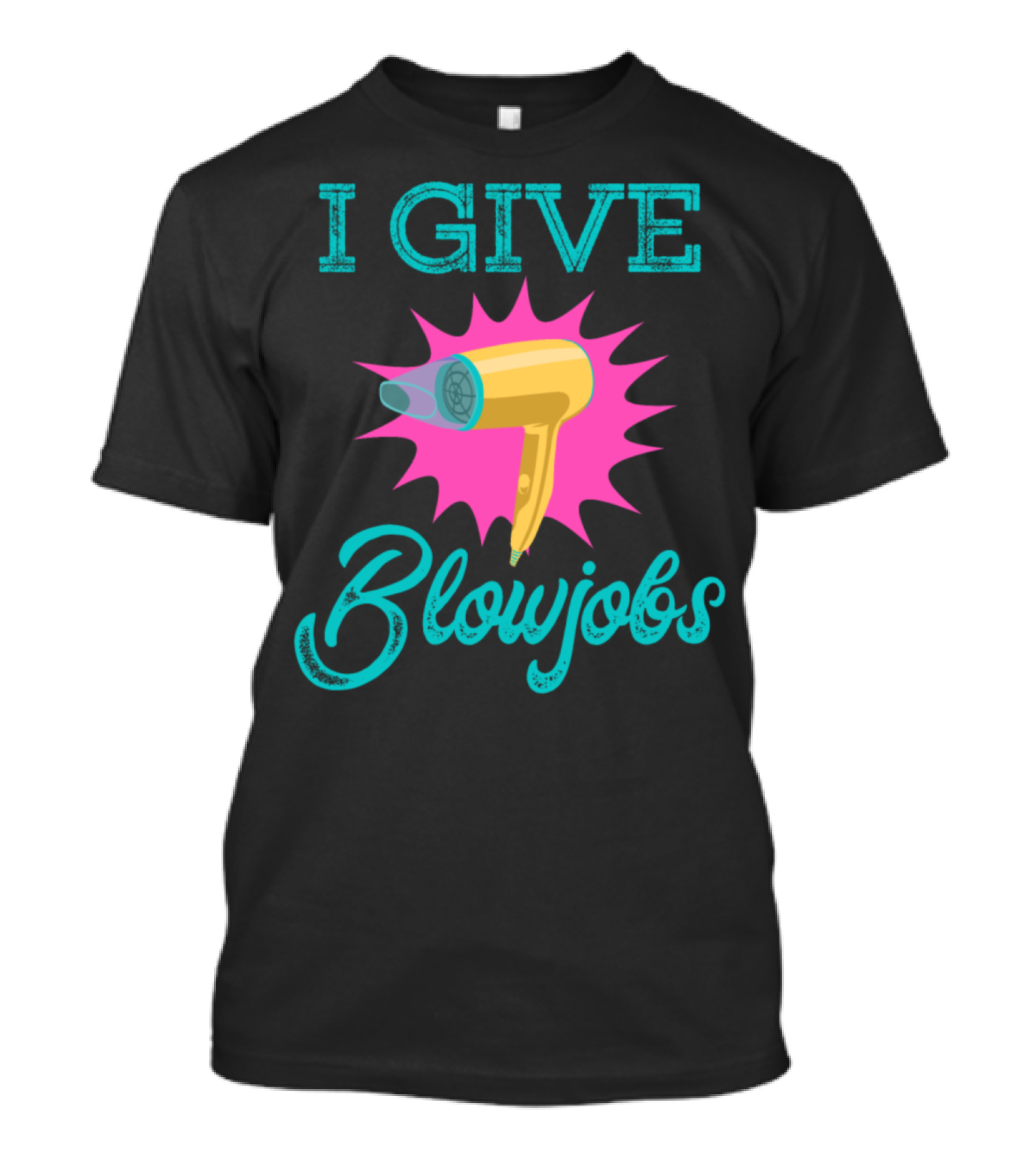 I Give Blowjobs Hairdresser Heartbeat Blower T-Shirt
