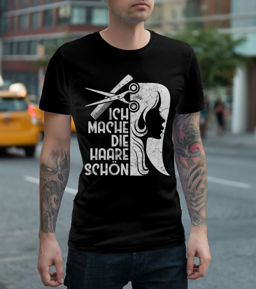 Hair Stylist Funny German Barber Ich Mache Die Haare Schön T-Shirt