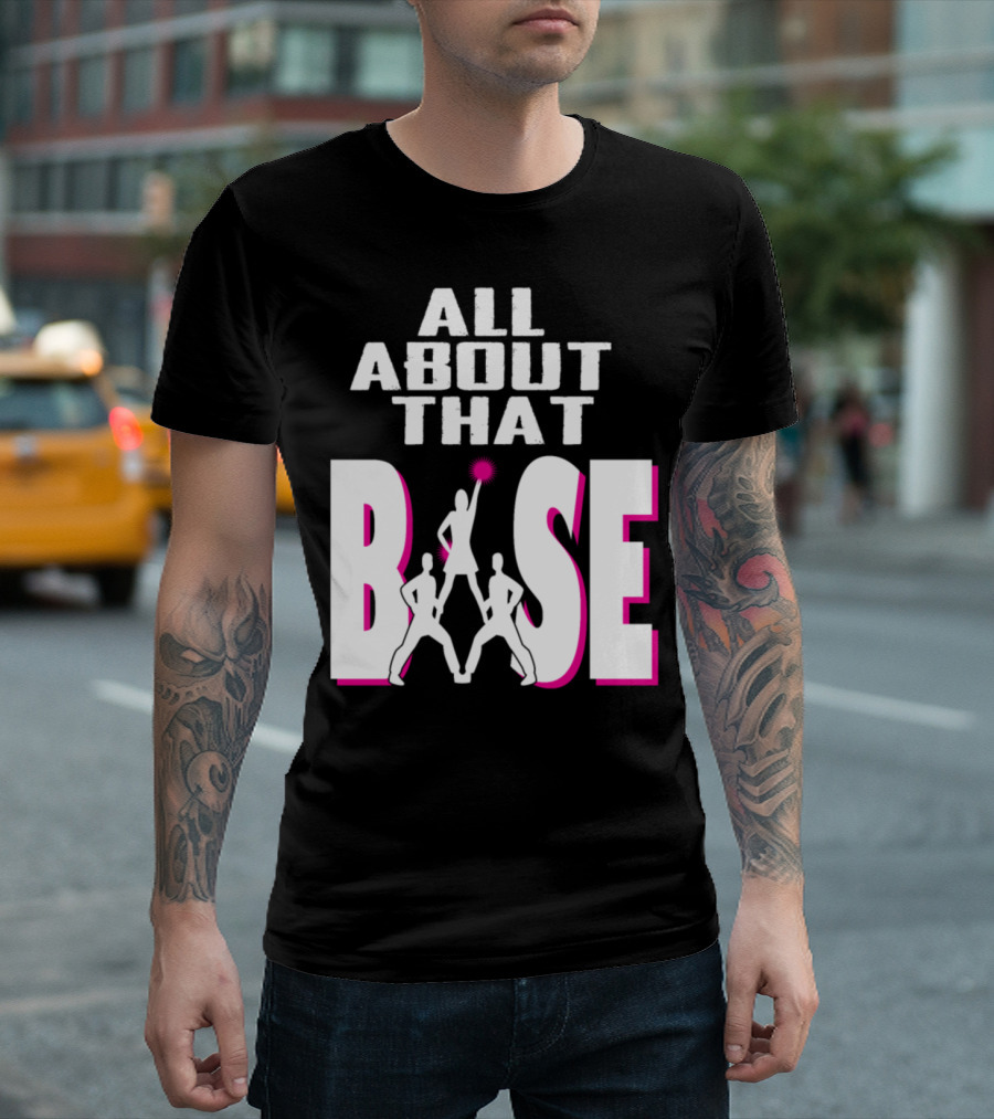 All About That Base Cheerleader T-Shirt