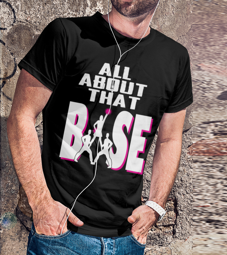 All About That Base Cheerleader T-Shirt