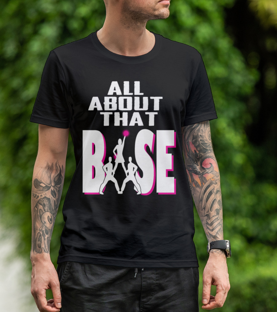All About That Base Cheerleader T-Shirt