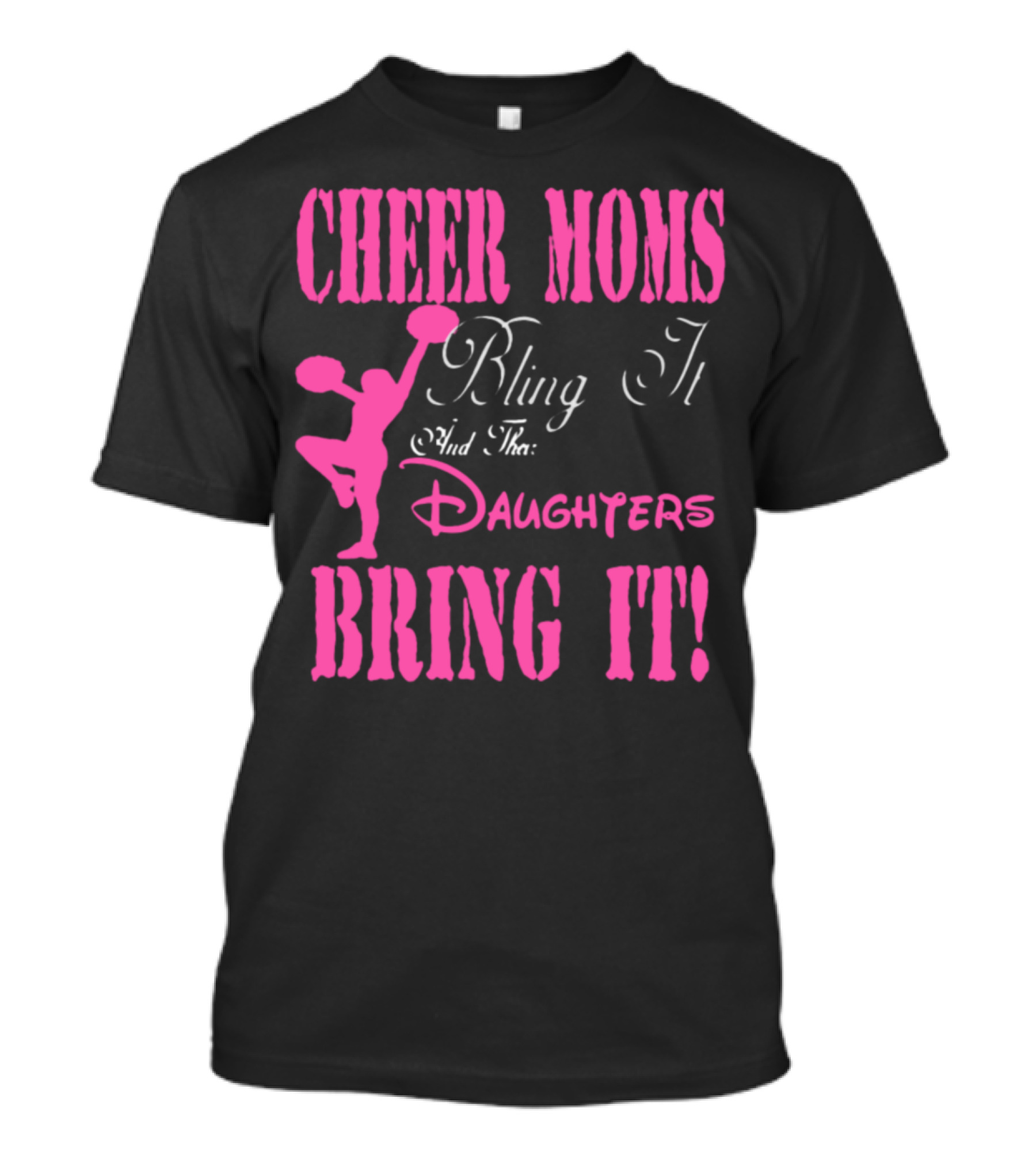 CHEER MOMS Bling It And The DAUGHTERS BRING IT T-Shirt