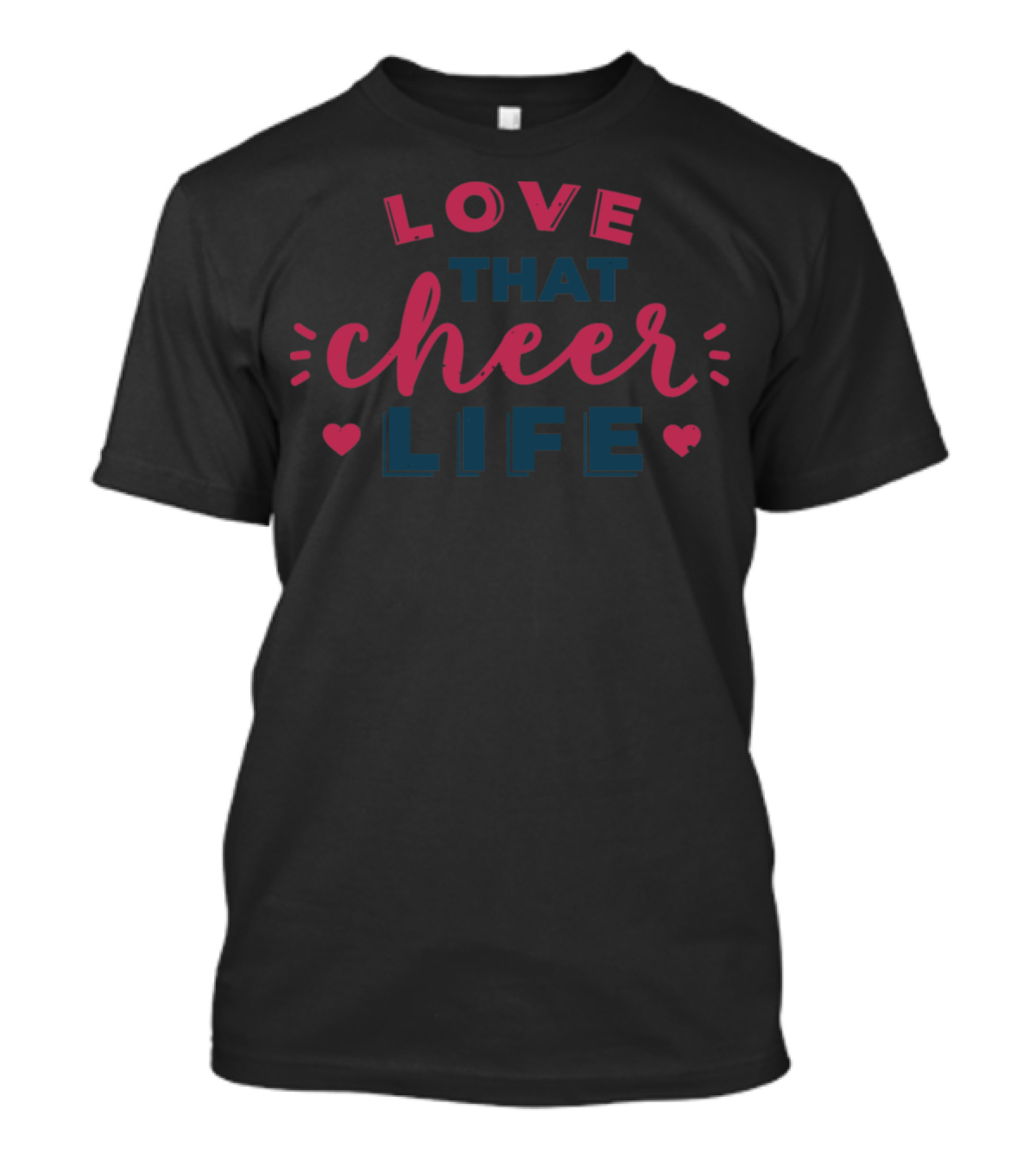 Love That Cheer Life T-Shirt
