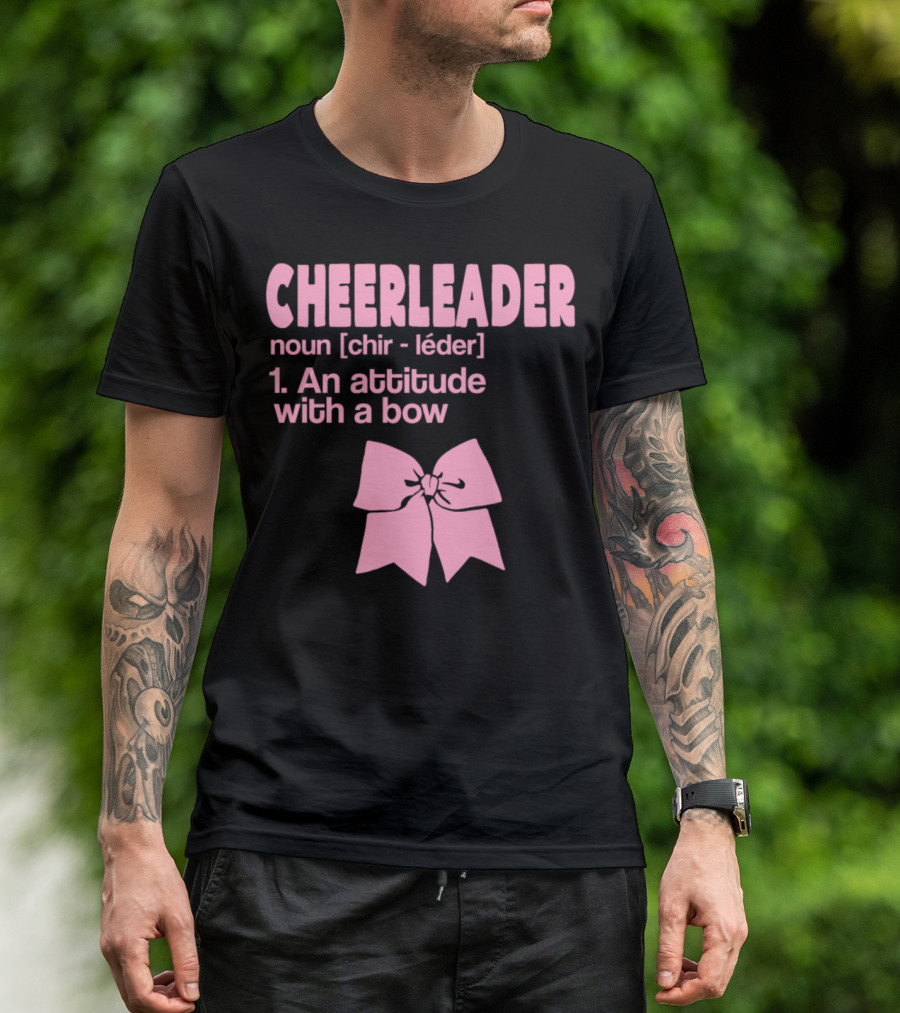 CHEERLEADER NOUN CHIR LÉDER AN ATTITUDE WITH A BOW T-Shirt