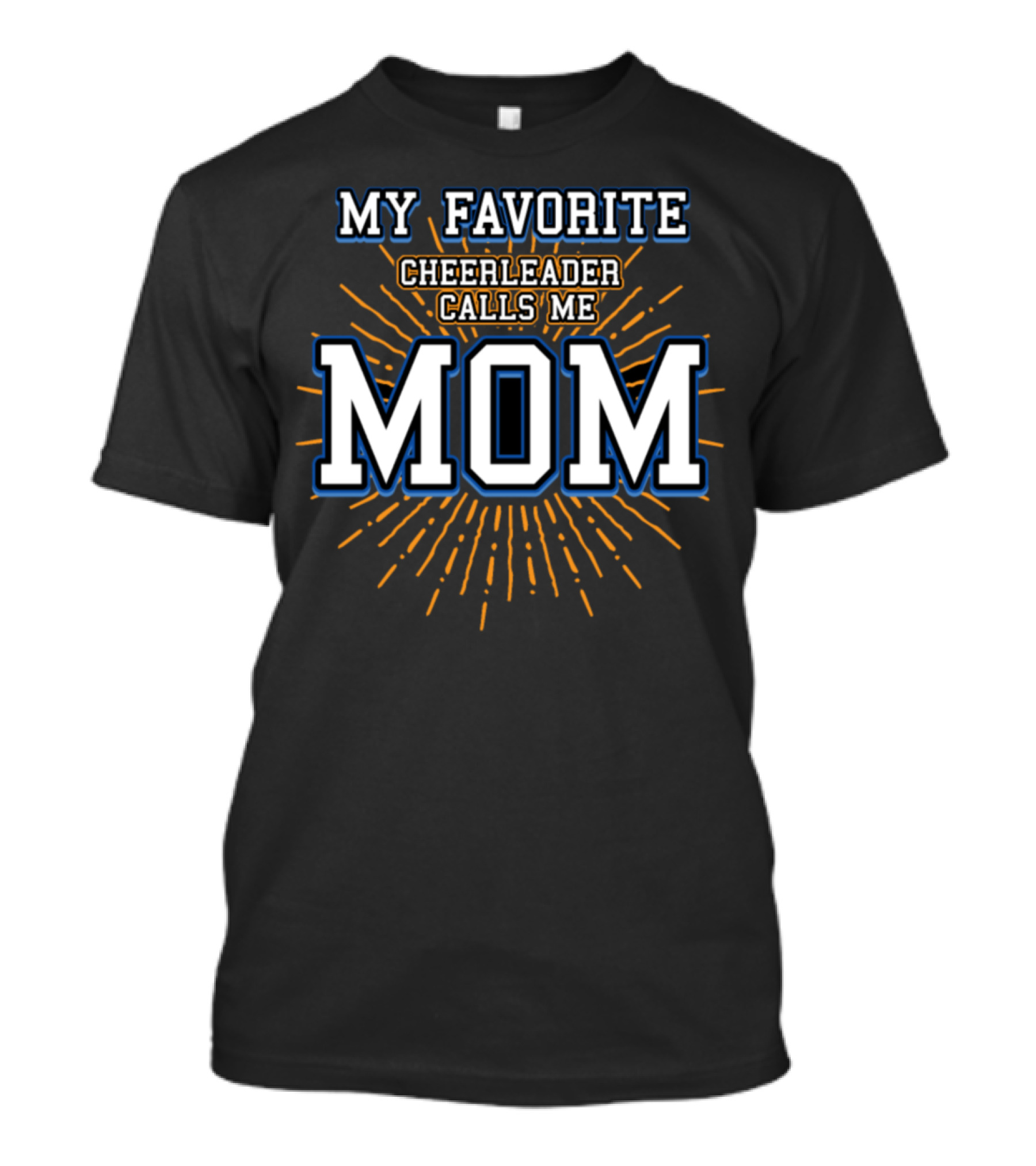 My Favorite Cheerleader Calls Me Mom T-Shirt