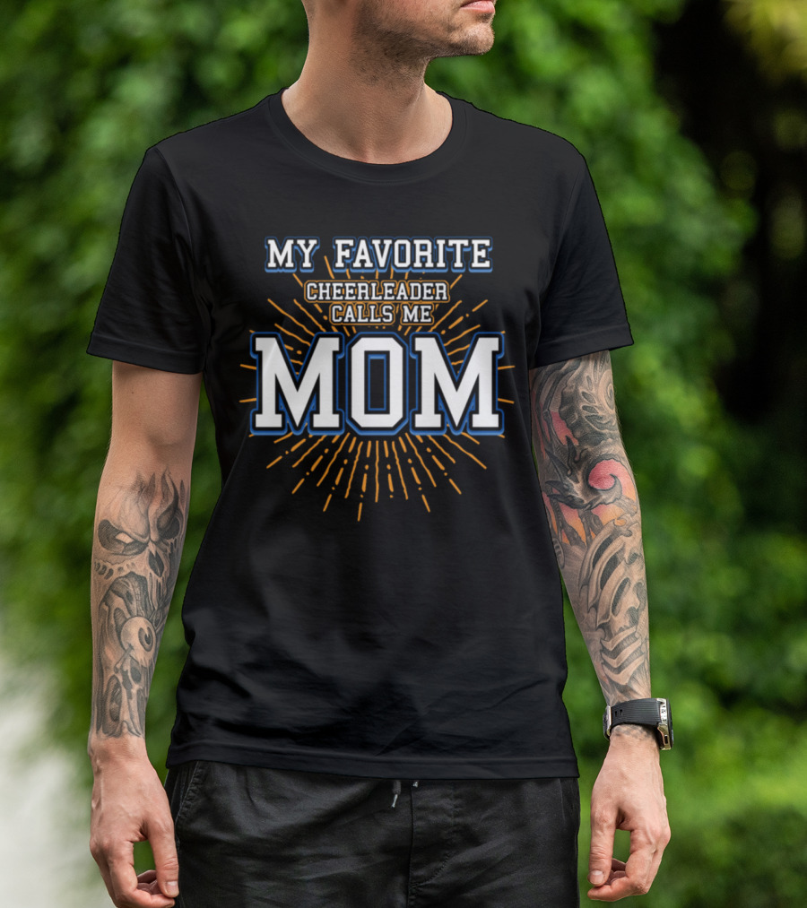 My Favorite Cheerleader Calls Me Mom T-Shirt