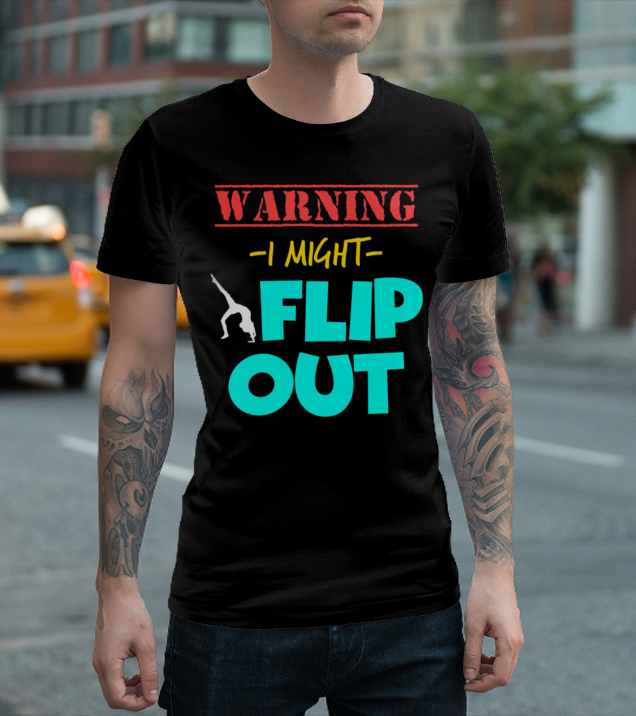 WARNING I MIGHT FLIP OUT Cheerleading Gymnastics T-Shirt