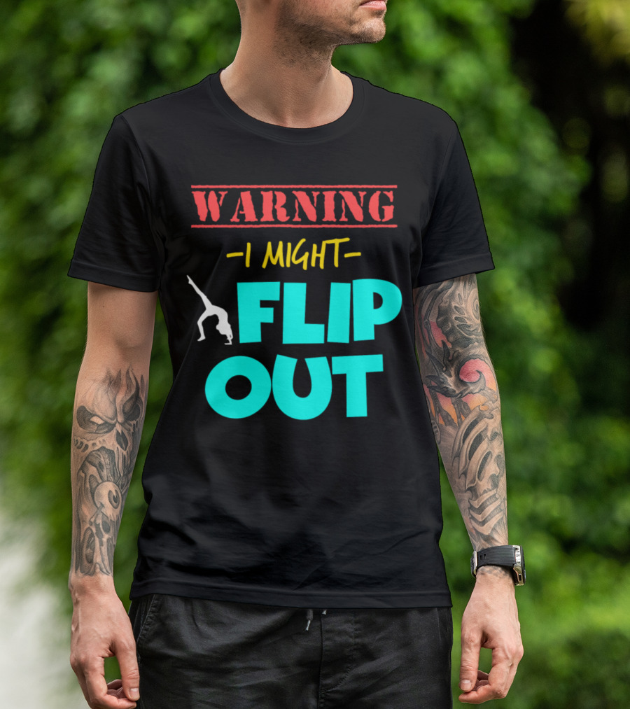WARNING I MIGHT FLIP OUT Cheerleading Gymnastics T-Shirt