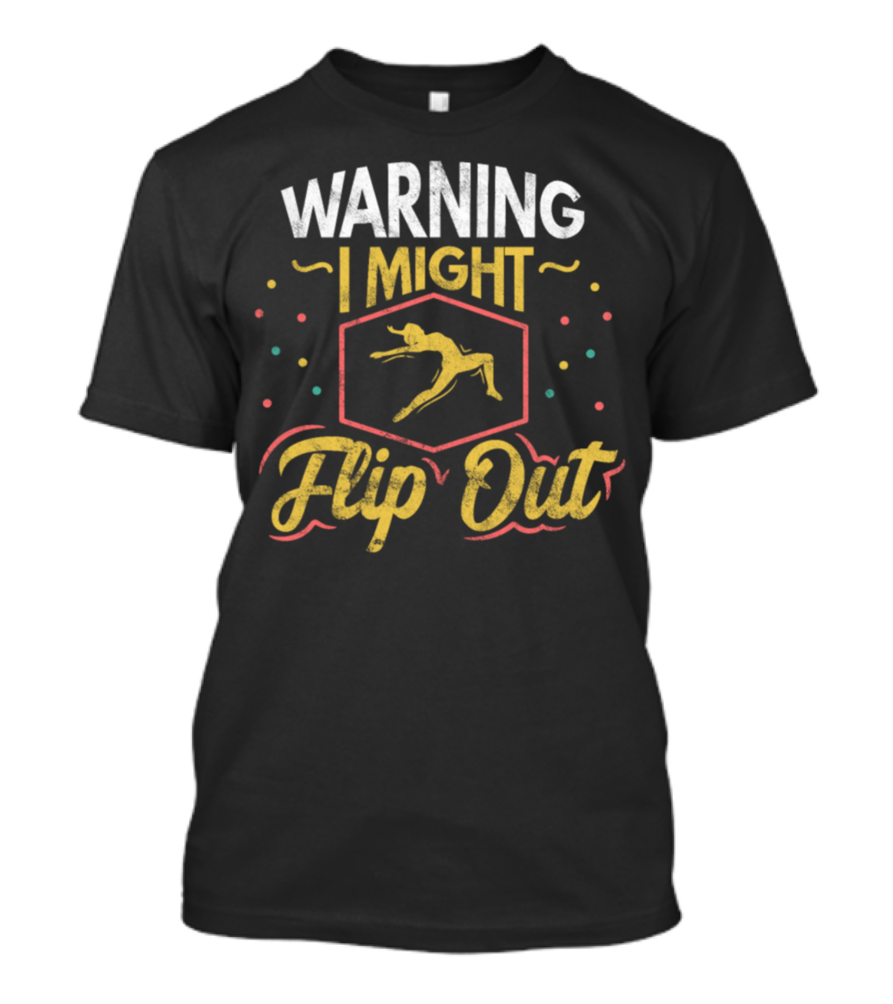 Warning I Might Flip Out Cheerleading Tumbling T-Shirt