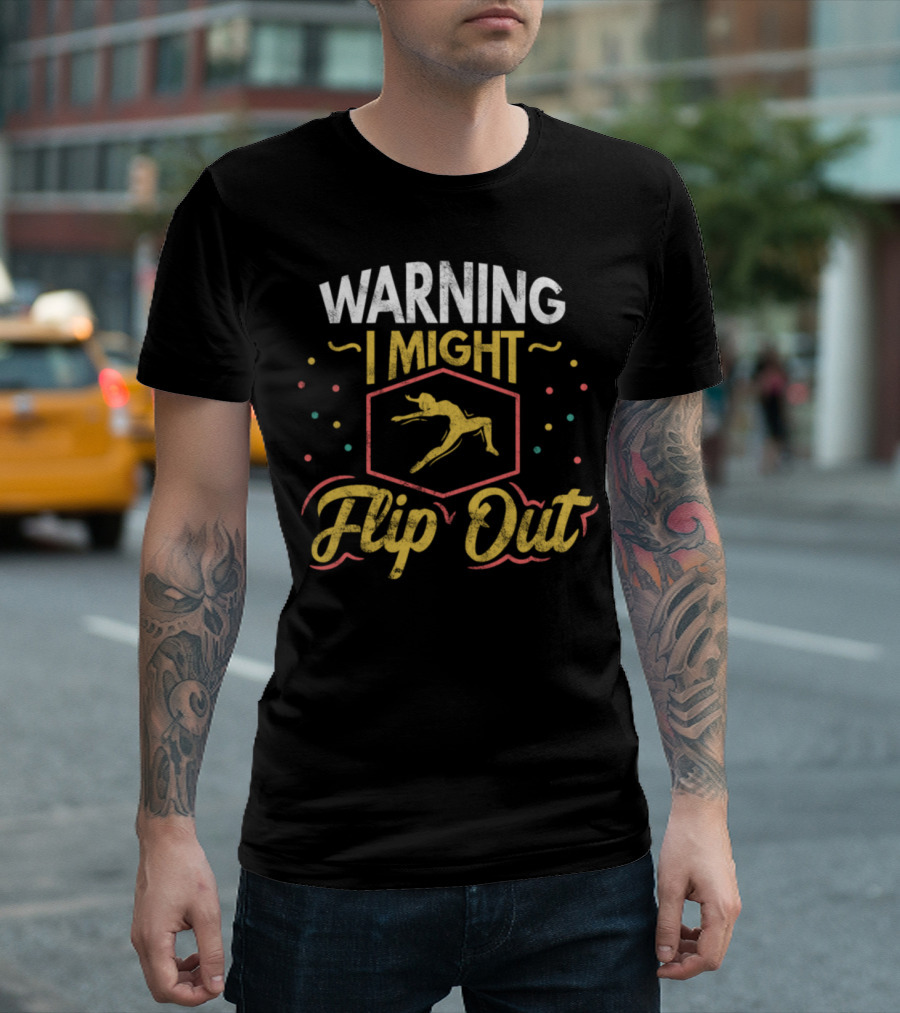 Warning I Might Flip Out Cheerleading Tumbling T-Shirt