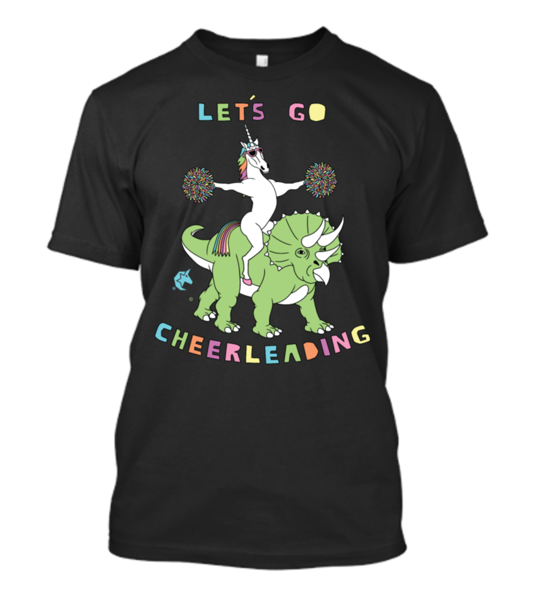 LET'S GO CHEERLEADING UNICORN ON TRICERATOPS T-Shirt