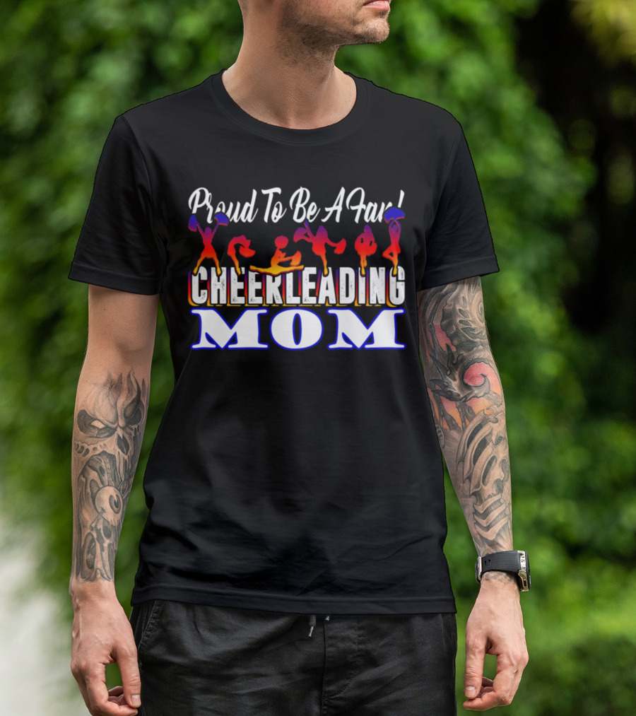 Proud To Be A Fan Cheerleading Mom T-Shirt