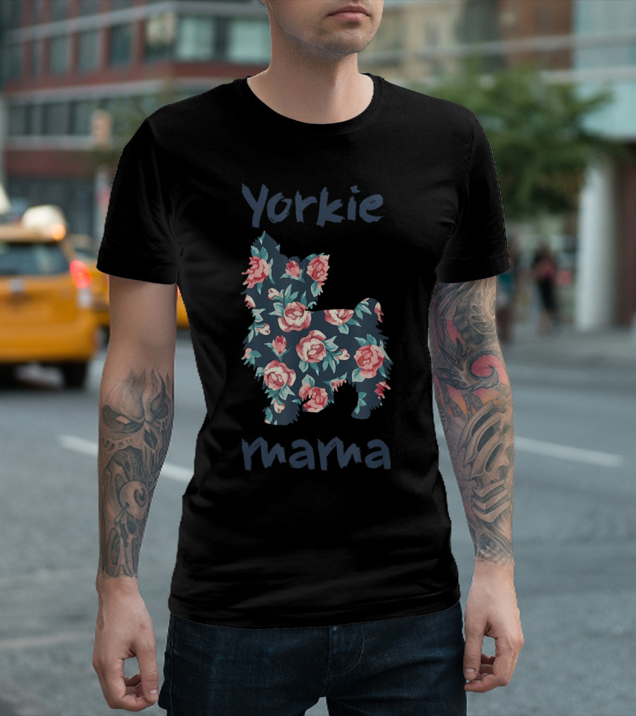 Yorkie Mama Floral Pattern Lover Mom Clothes T-Shirt