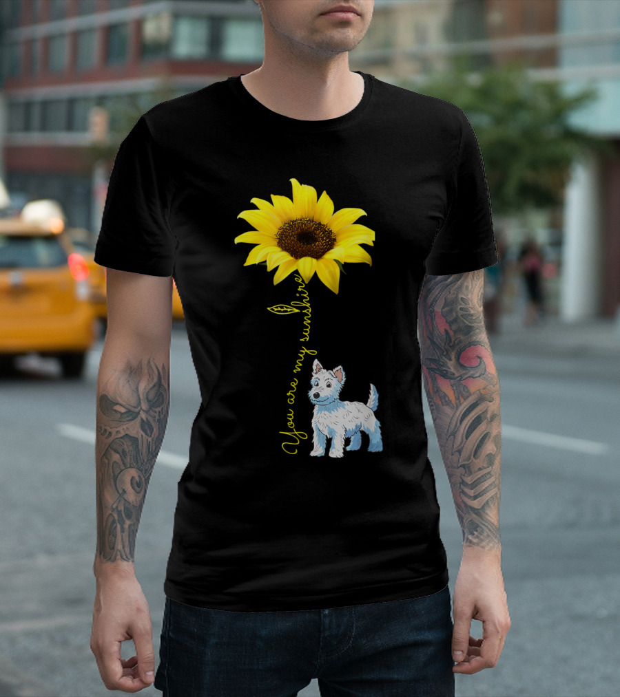 You Are My Sunshine Sunflower Westie Dog T-Shirt