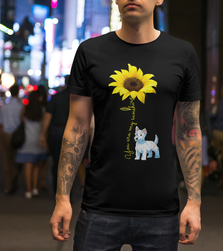 You Are My Sunshine Sunflower Westie Dog T-Shirt