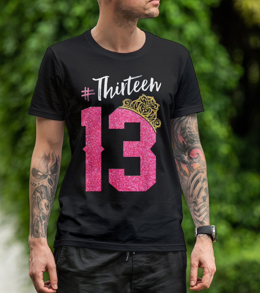 Thirteen 13 Pink Glitter Crown Birthday T-Shirt