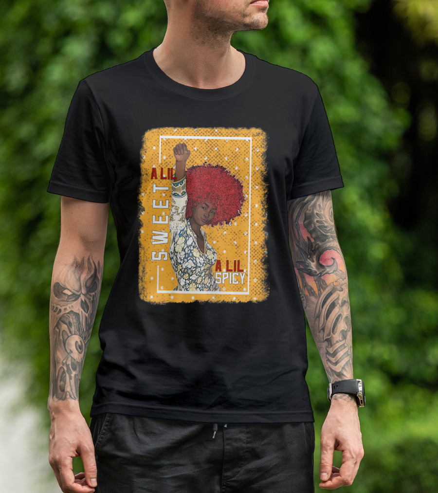 A Lil Sweet A Lil Spicy Afro Queen African American T-Shirt