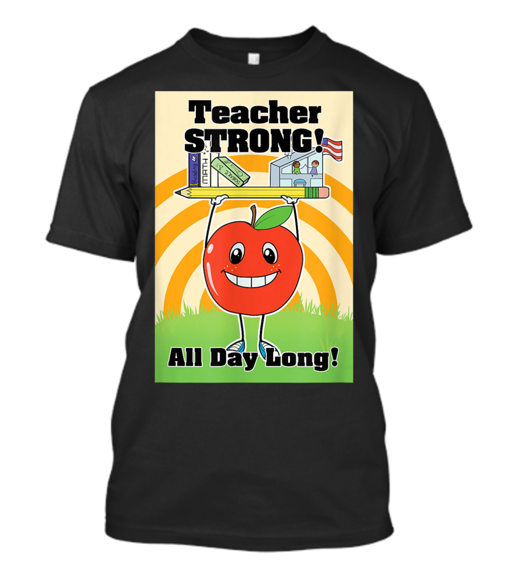 Teacher Strong Apple All Day Long School Pencil Books T-Shirt