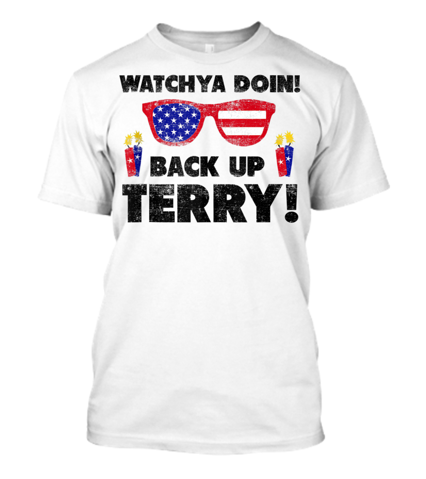 WATCHYA DOIN BACK UP TERRY American Flag Sunglasses Funny 4th Of July T-Shirt
