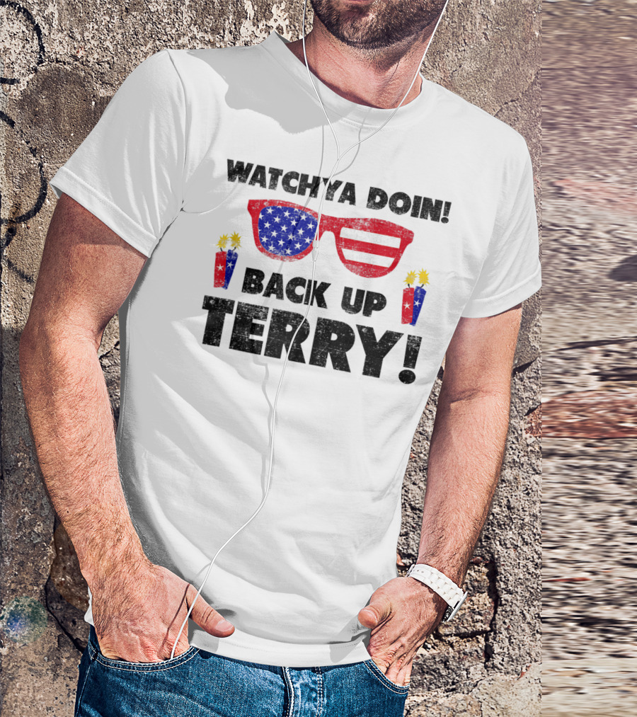 WATCHYA DOIN BACK UP TERRY American Flag Sunglasses Funny 4th Of July T-Shirt