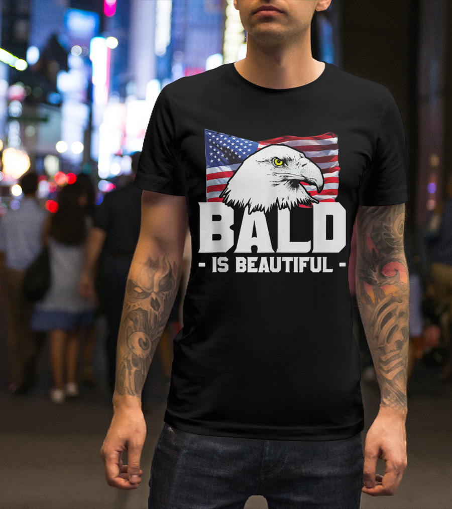 Bald Is Beautiful American Eagle With USA Flag T-Shirt