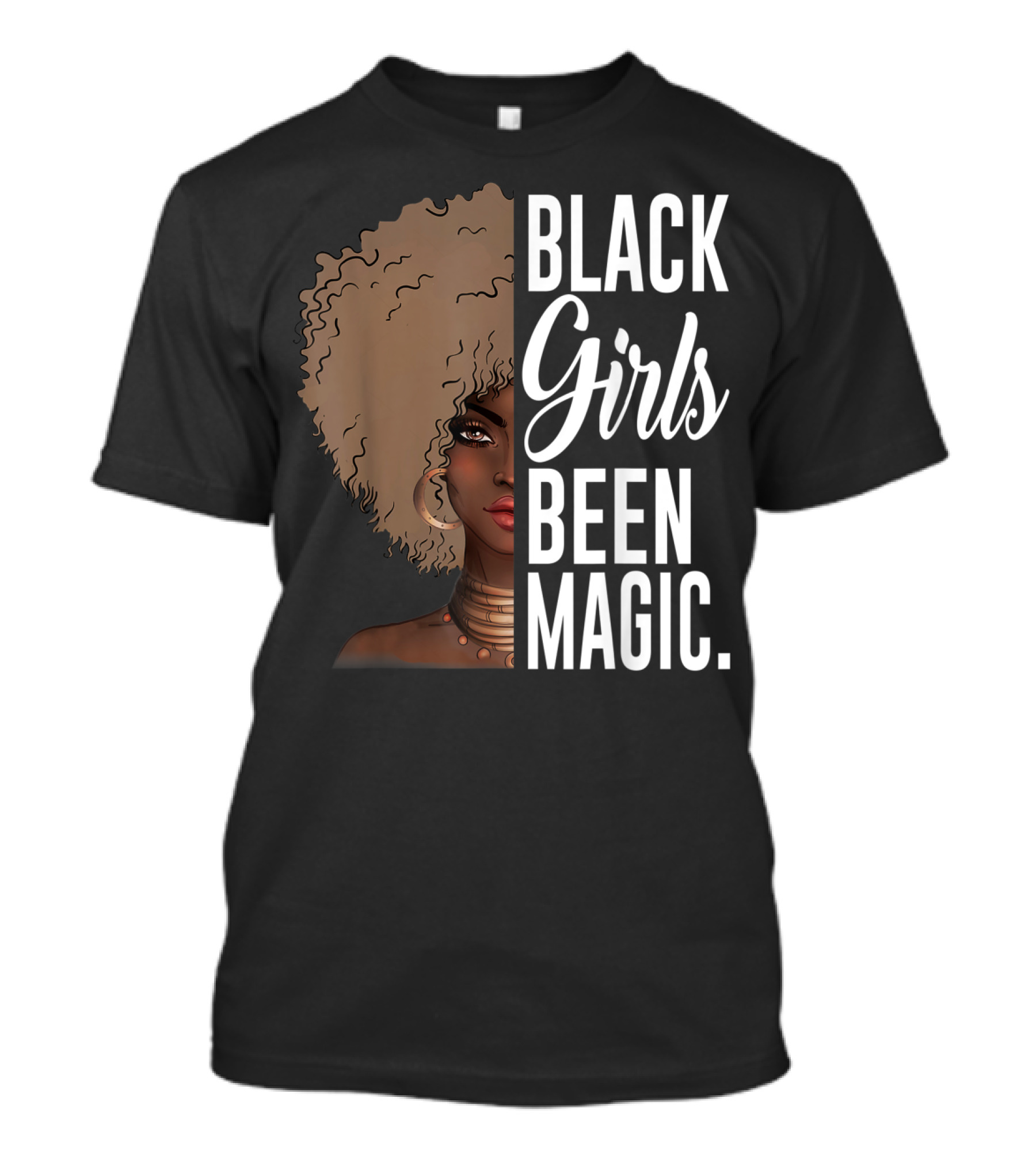 Black Girls Been Magic African Queen Iconic Afro T-Shirt