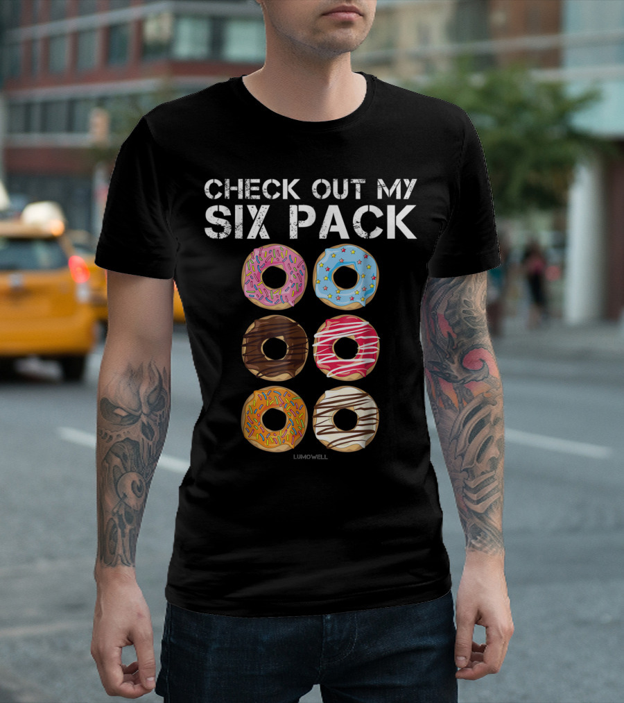 Check Out My Six Pack Donut Lumowell Funny Gym T-Shirt