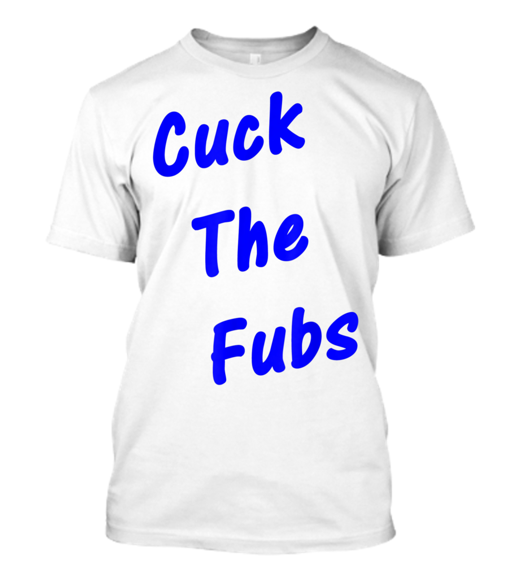 Cuck The Fubs Baseball Rivalry Wordplay Fans T-Shirt