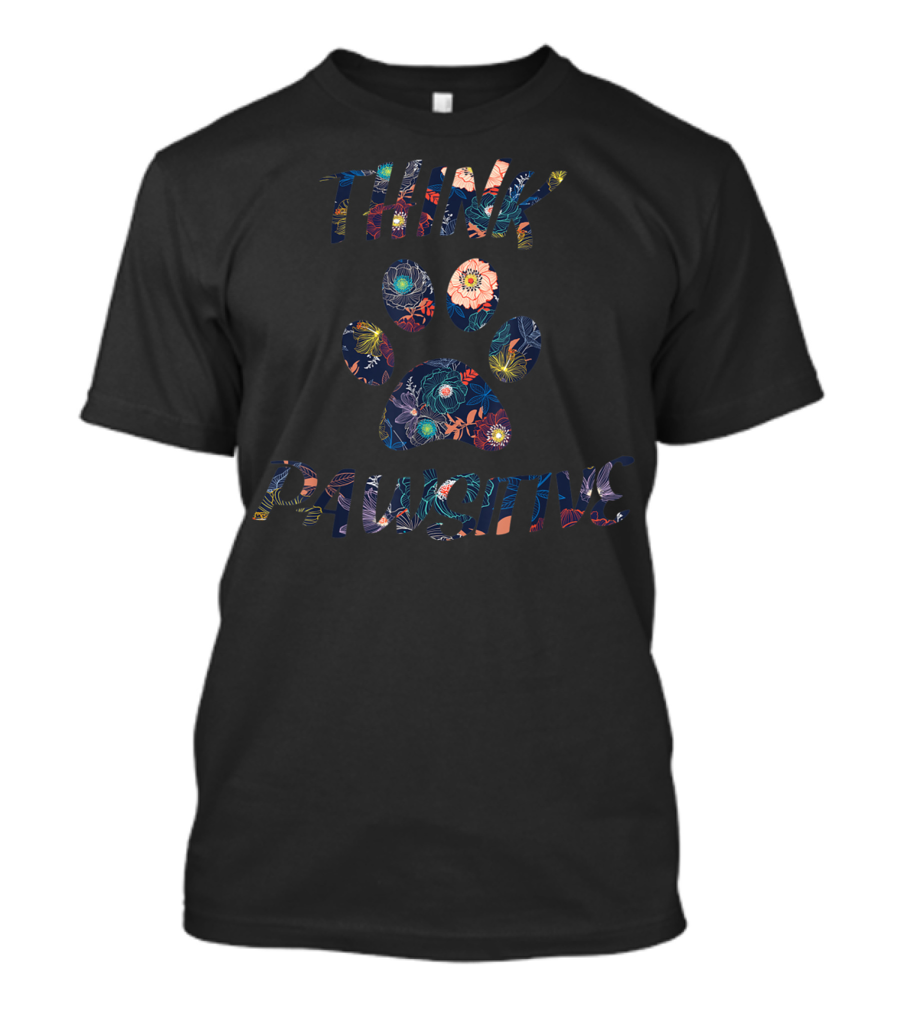 Think Pawsitive Cute Dog Pawprint Flower T-Shirt