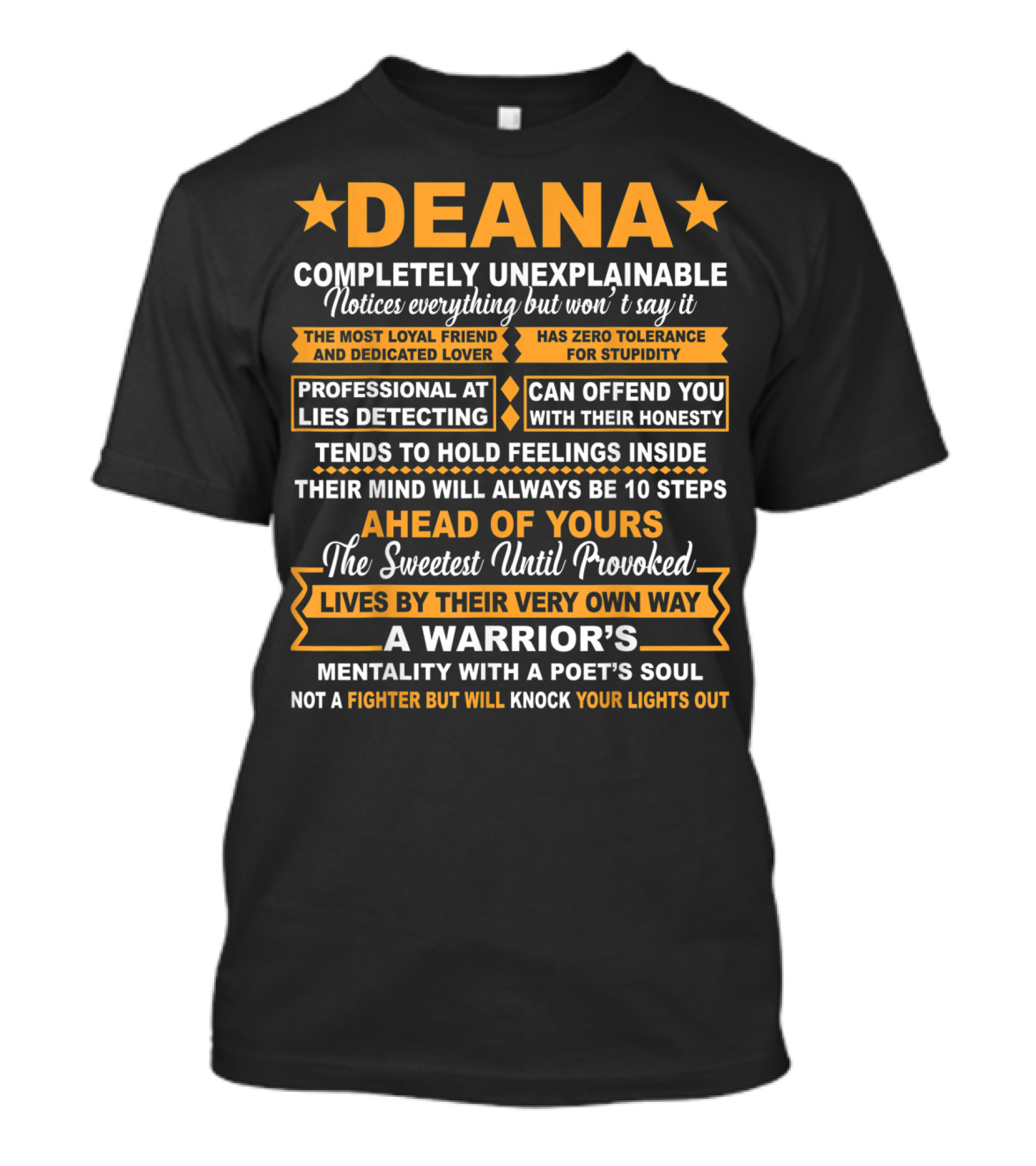 DEANA Completely Unexplainable Notices Everything Professional Lies Detecting Warrior’s Mentality Poet’s Soul T-Shirt