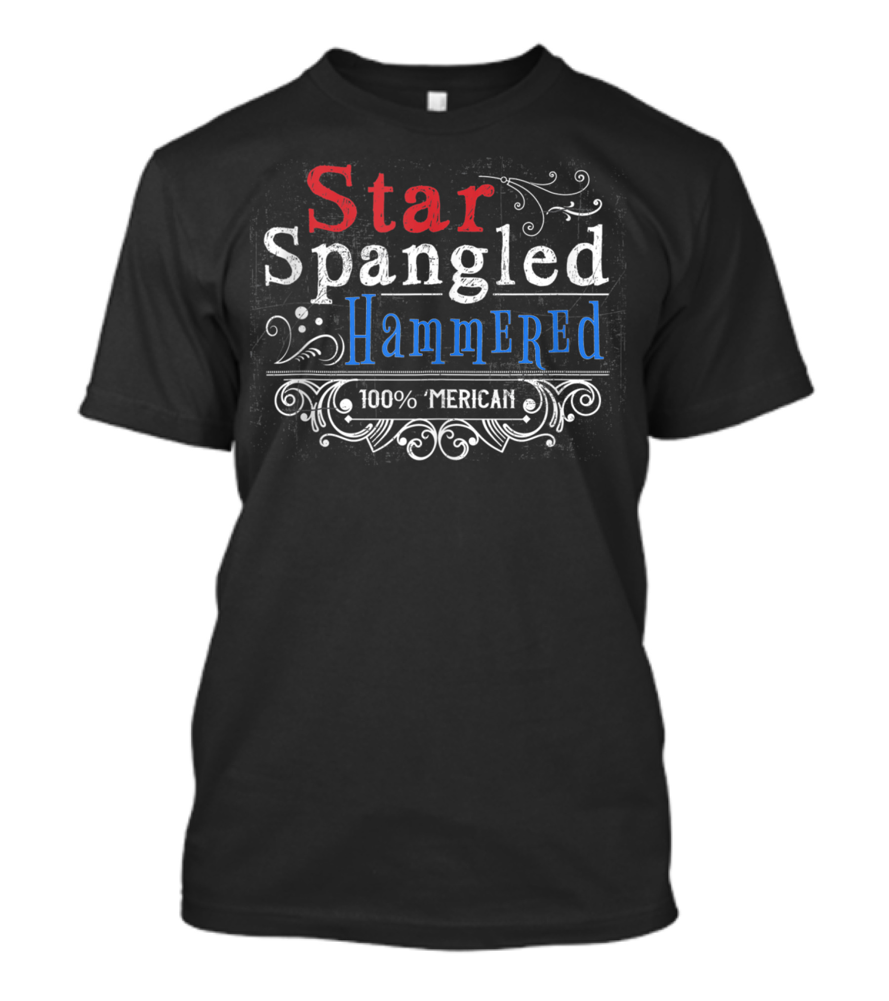 Star Spangled Hammered 100% 'Merican T-Shirt