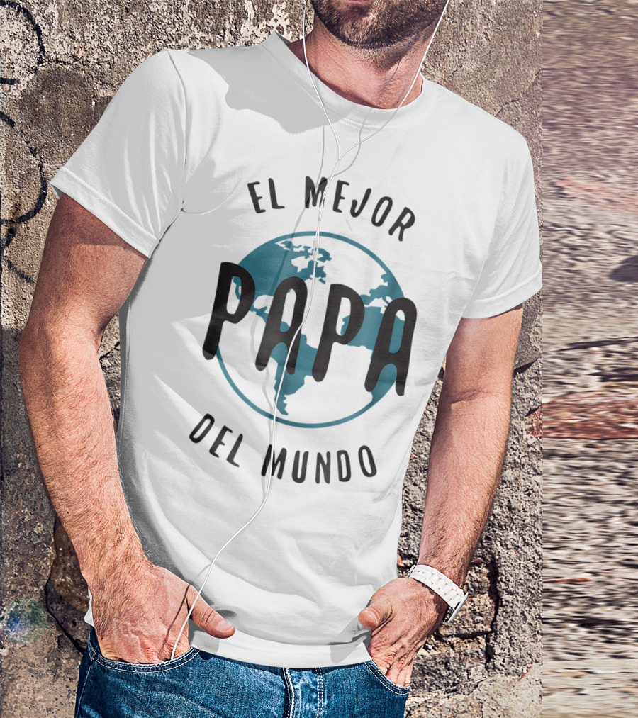 El Mejor Papa Del Mundo Globe Father's Day Love T-Shirt