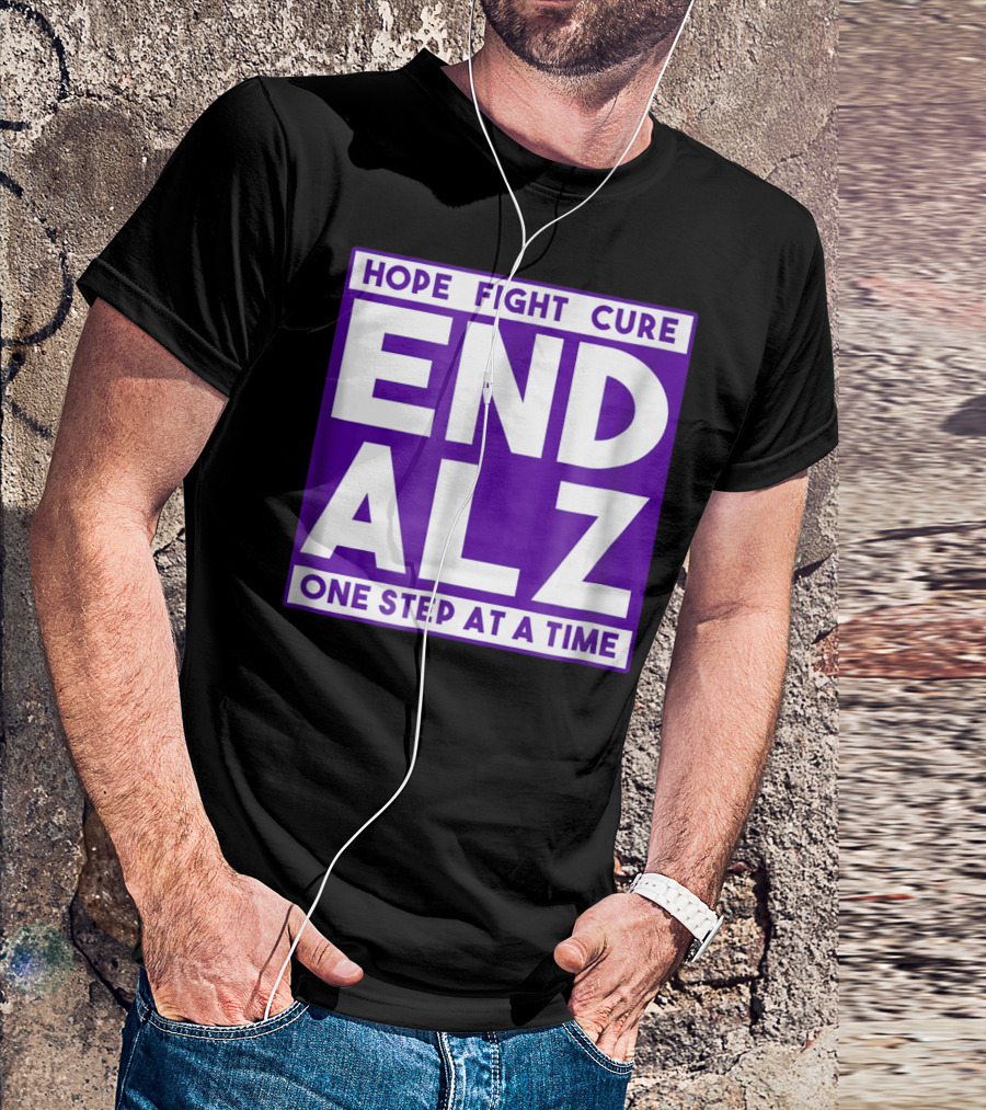 Hope Fight Cure End Alz One Step At A Time T-Shirt