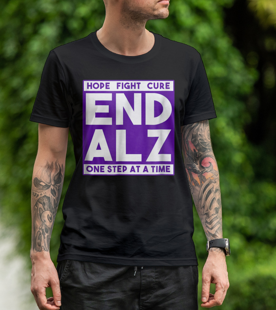 Hope Fight Cure End Alz One Step At A Time T-Shirt