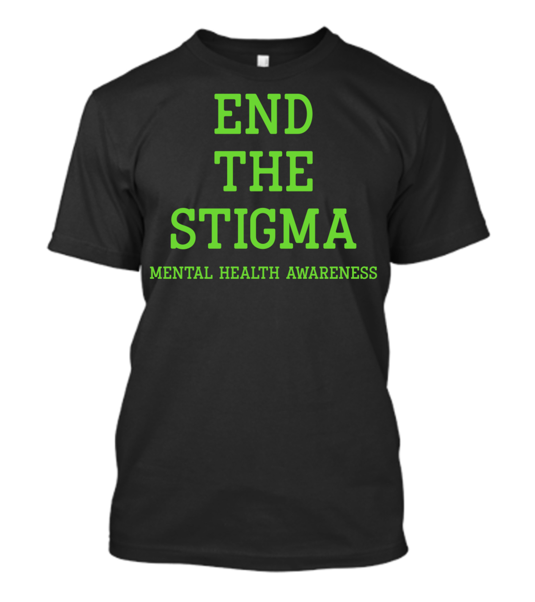 END THE STIGMA MENTAL HEALTH AWARENESS T-Shirt