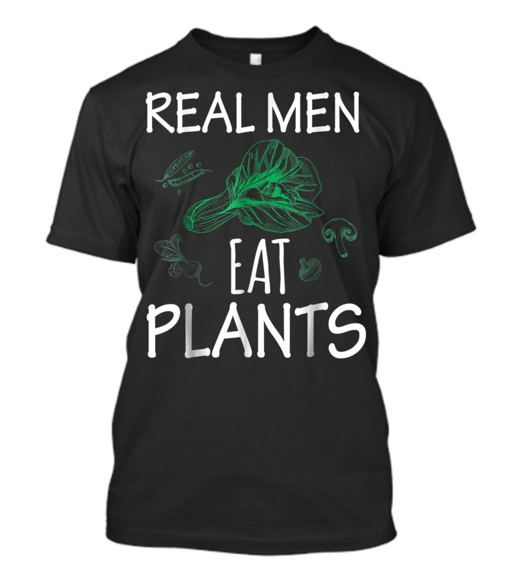 Real Men Eat Plants Vegan Vegetarian Leaf Mushroom Peas Graphics T-Shirt