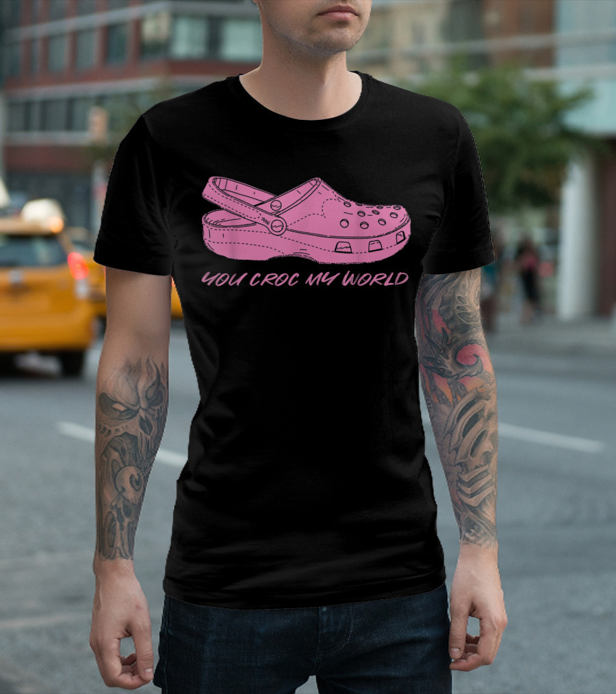 You Croc My World Funny Cute Croc T-Shirt