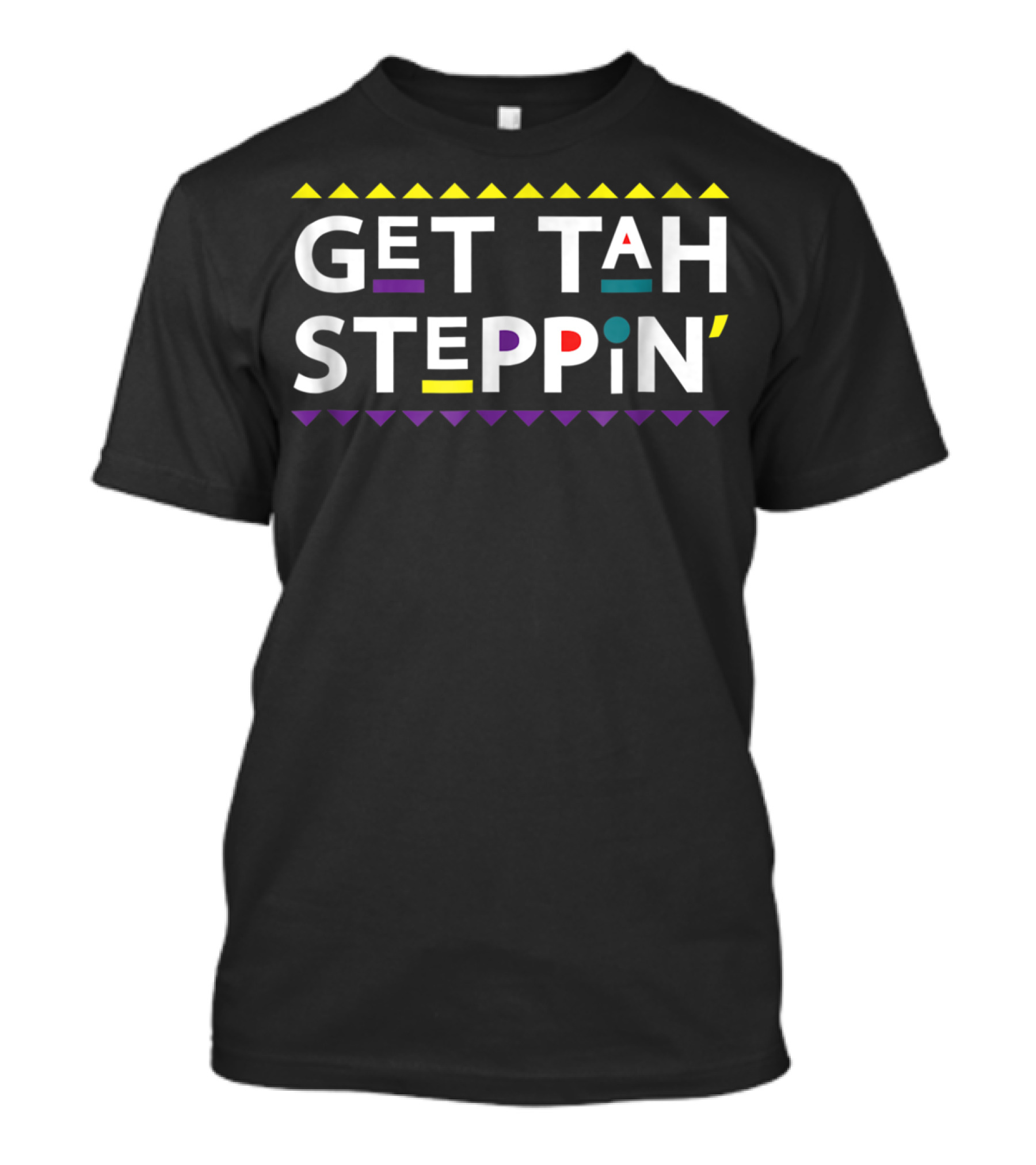 Get Tah Steppin Damn Gina 90s TV Show Style Retro Triangles T-Shirt