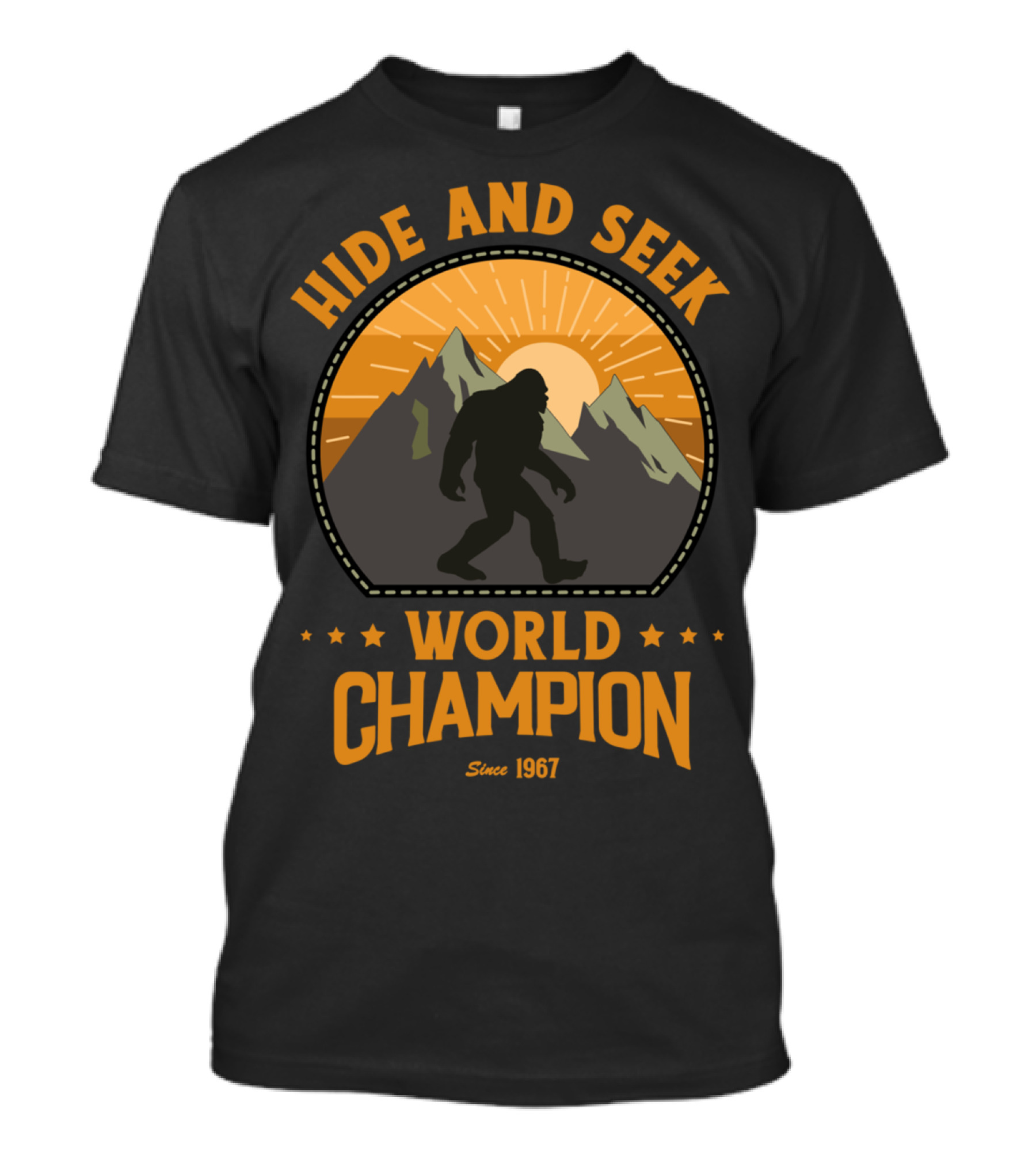 Hide And Seek World Champion Bigfoot Since 1967 T-Shirt