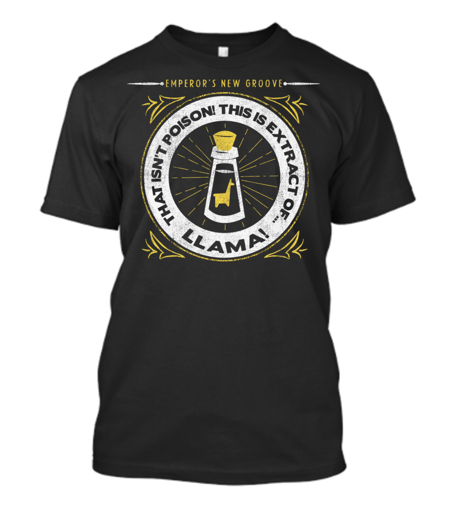 Emperor's New Groove That Isn't Poison This Is Extract Of Llama T-Shirt