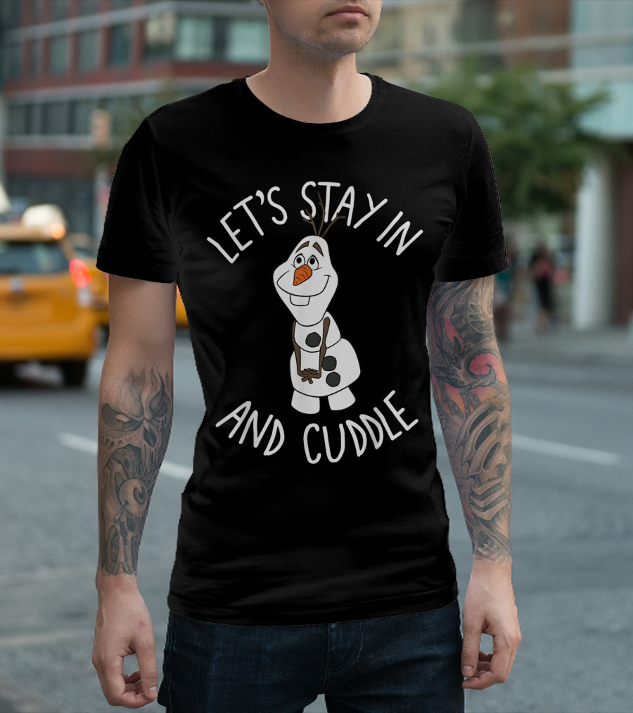 Disney Frozen Olaf Let's Stay In And Cuddle T-Shirt