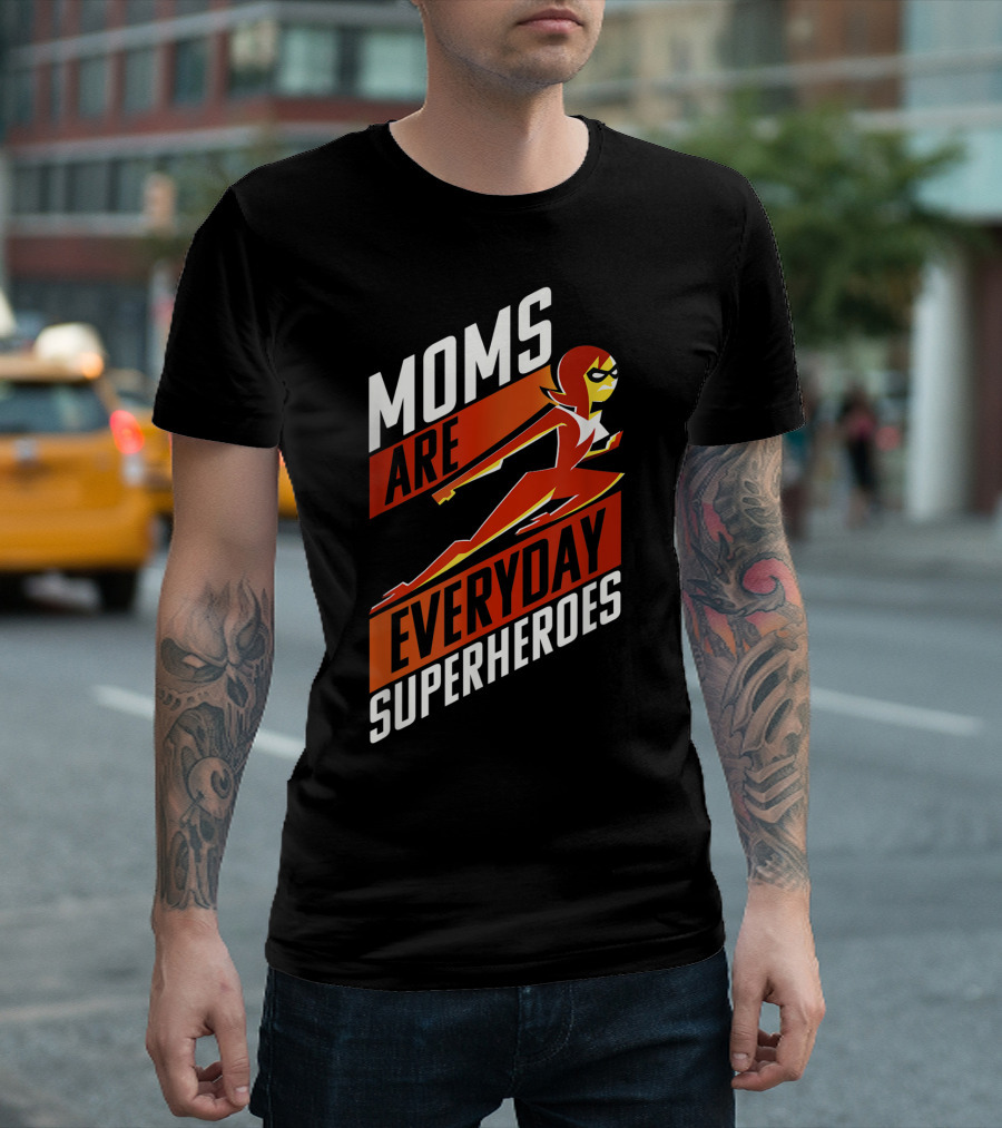 Incredibles 2 Moms Are Everyday Superheroes T-Shirt