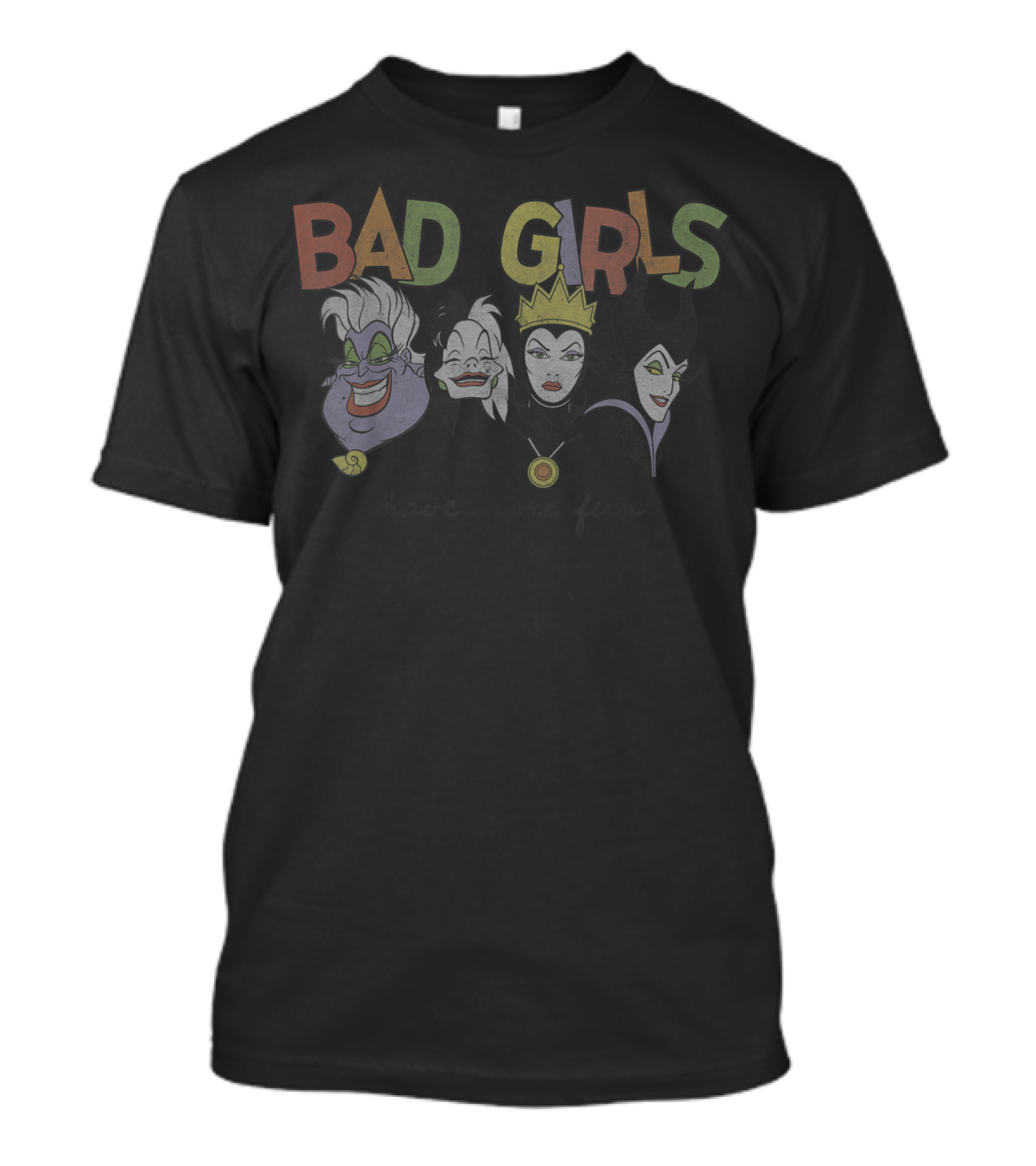 Disney Princess Villains Bad Girls Have More Fun T-Shirt