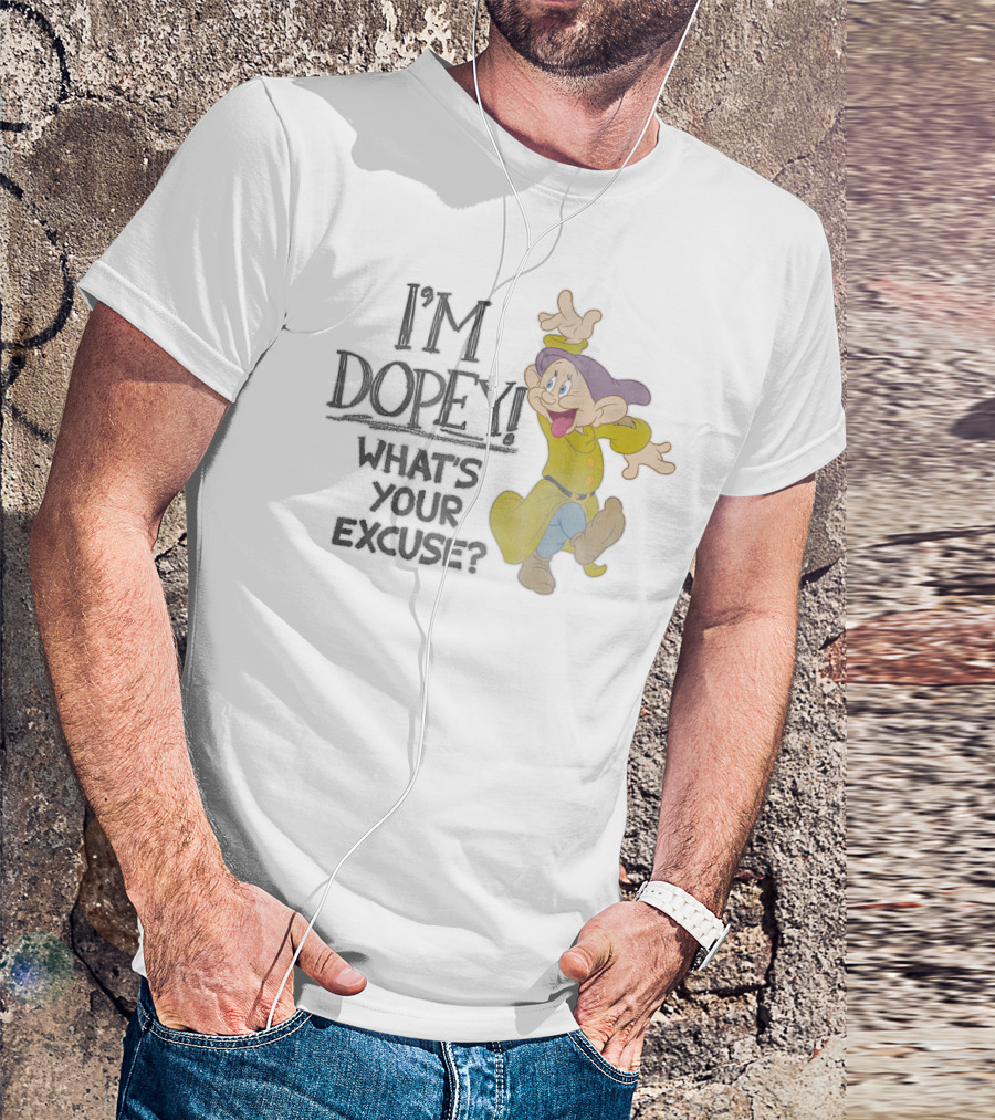 Disney Snow White Dopey What's Your Excuse T-Shirt