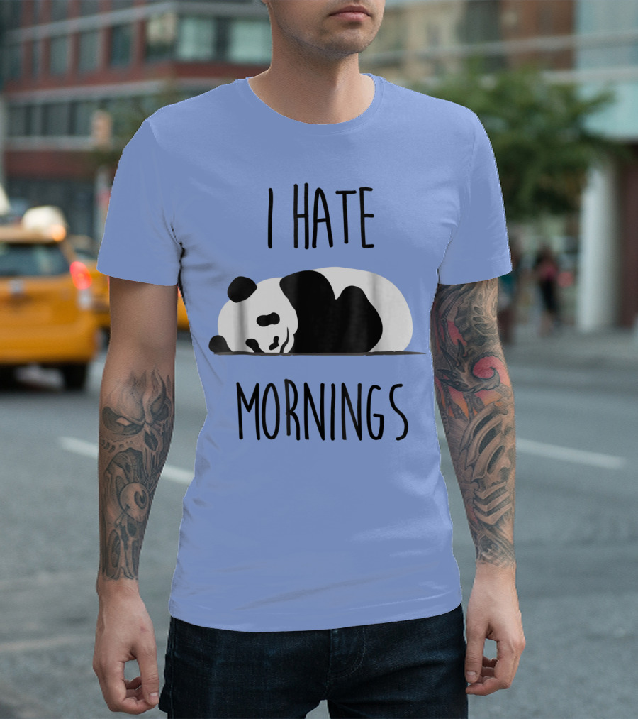 I Hate Mornings Lazy Panda T-Shirt